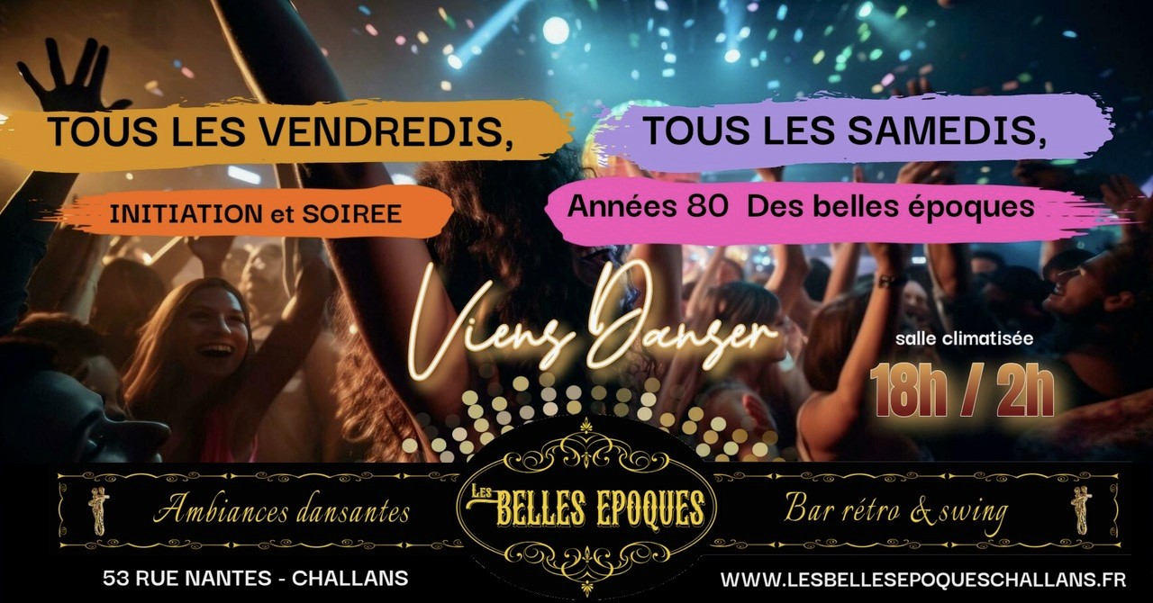 Affiche des Belles Époques, bar rétro et swing, 53 rue de Nantes à Challans : salle climatisée, « 18 h / 2 h », ambiances dansantes. Tous les vendredis : initiation et soirée. Tous les samedis : années 80.